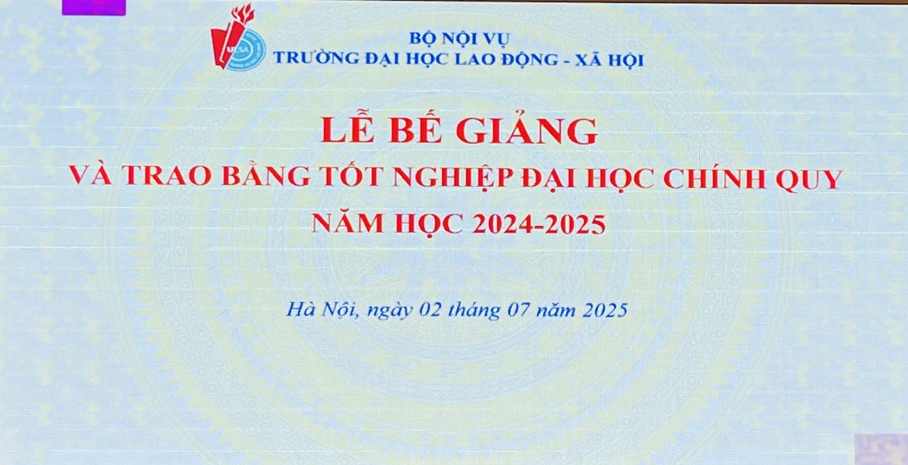 Lễ Bế giảng và trao bằng tốt nghiệp hệ đại học chính quy năm học 2024–2025