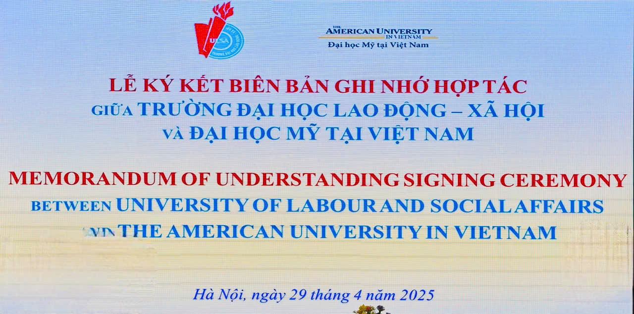 Trường Đại học Lao động – Xã hội và Trường Đại học Mỹ tại Việt Nam ký kết Biên bản Ghi nhớ hợp tác