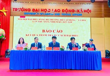 Đại hội Đại biểu Đảng bộ Trường Đại học Lao động – Xã hội lần thứ XXVI, nhiệm kỳ 2025–2030 thành công tốt đẹp